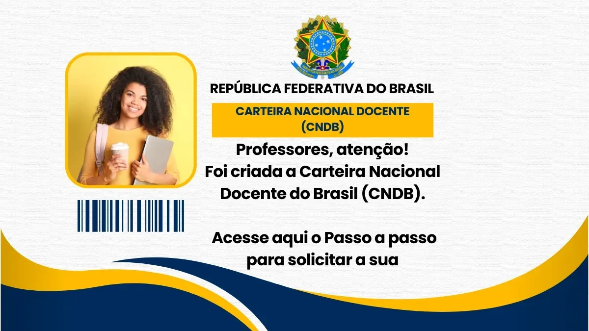 Professores já podem solicitar a nova Carteira Nacional Docente do Brasil
