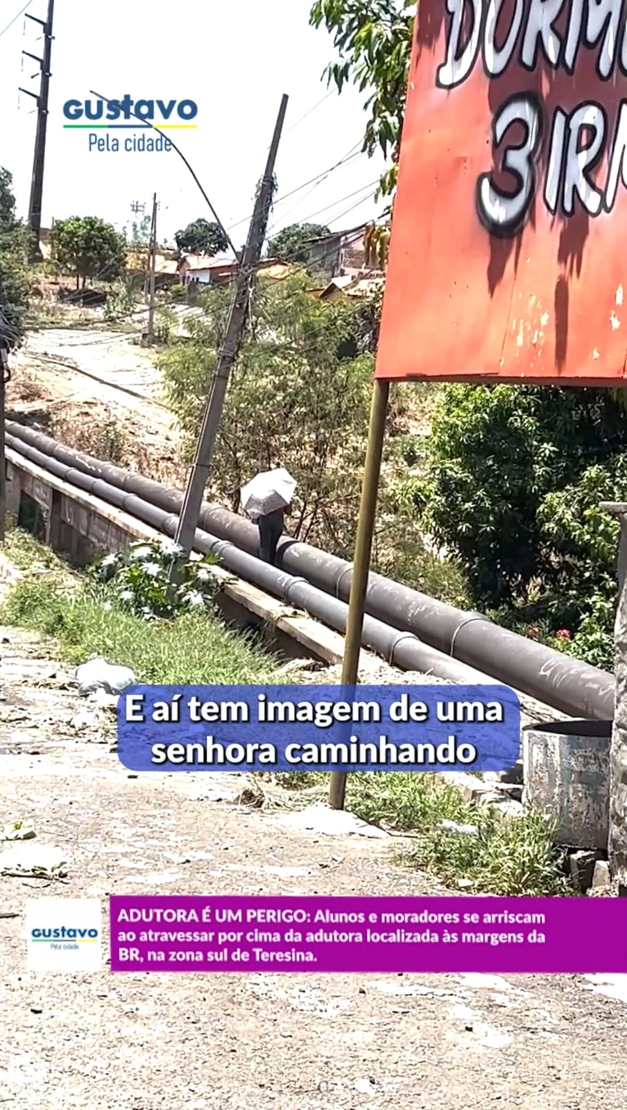 Passagem de adutora oferece perigo para quem passa por cima dela