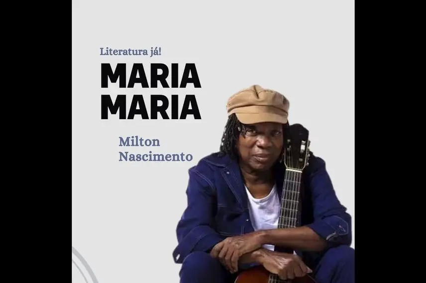 Milton Nascimento e a música Maria, Maria...