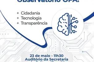 CapacitIA e Observatório do OPA são lançados com foco em inteligência artificial e transparência (Foto: OpaPiaui)