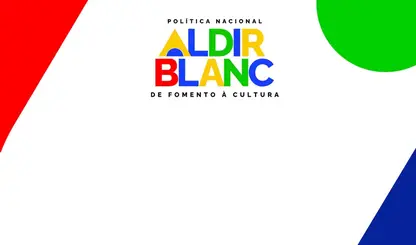 Ministério da Cultura conclui repasses do Ciclo 2 da Política Nacional Aldir Blanc