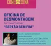 Projeto CONEXCENA realiza Oficina de Desmontagem do texto teatral “Sertão Sem Fim” em Teresina